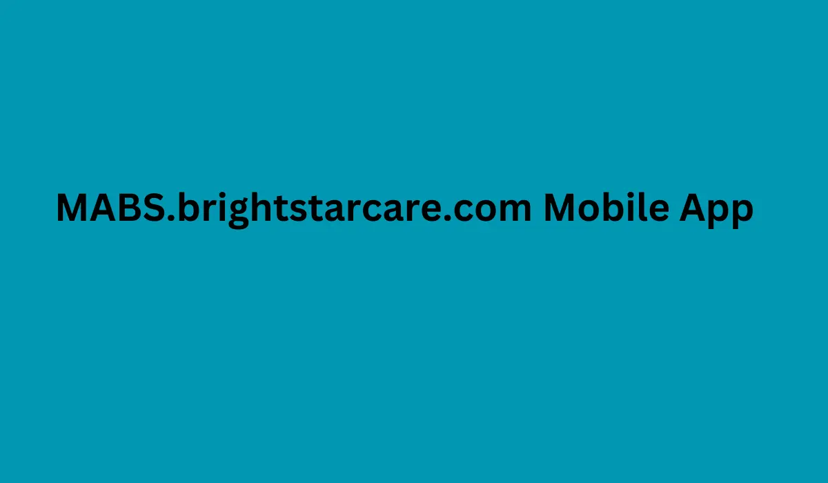 MABS.brightstarcare.com Mobile App