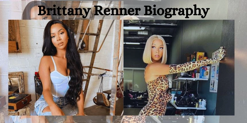 Brittany Renner Biography Age, Personal Life, Career Brittany Renner Age